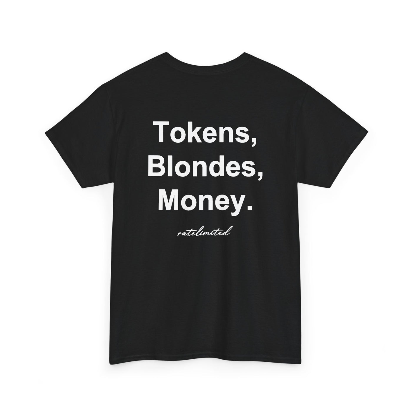 T-Shirt — "Tokens, Blondes, Money." Graphic Tee
