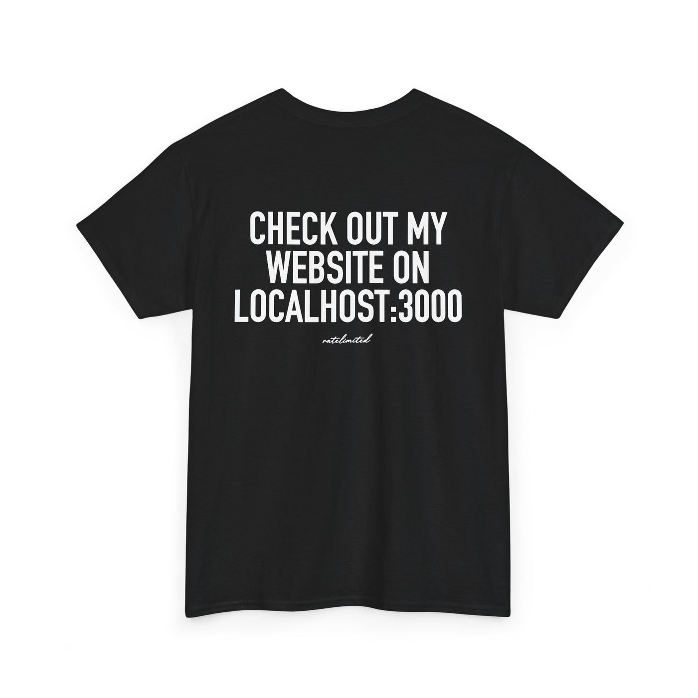 Black cotton t-shirt, back view, white text reading "Check out my website on localhost:3000"